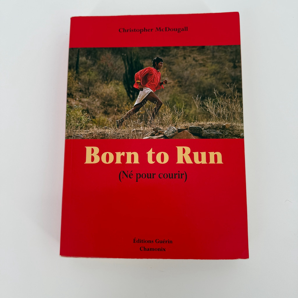 Born to Run by Christopher McDougall, (Né pour courir) French edition